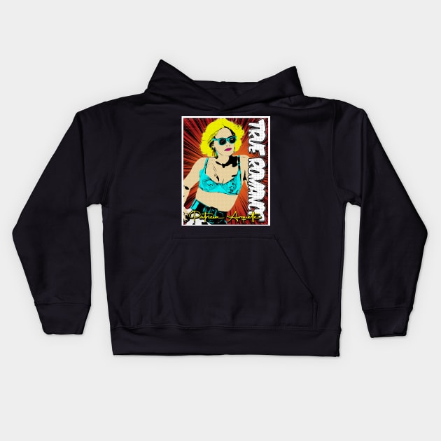 Patricia  Arquetta // True Romance Pop Art  Design Kids Hoodie by Flasher